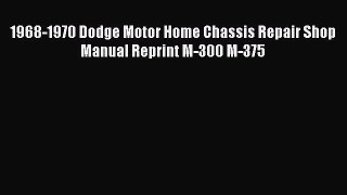 PDF 1968-1970 Dodge Motor Home Chassis Repair Shop Manual Reprint M-300 M-375 Free Books