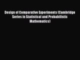 Read Design of Comparative Experiments (Cambridge Series in Statistical and Probabilistic Mathematics)