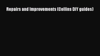 PDF Repairs and Improvements (Collins DIY guides) PDF Book Free