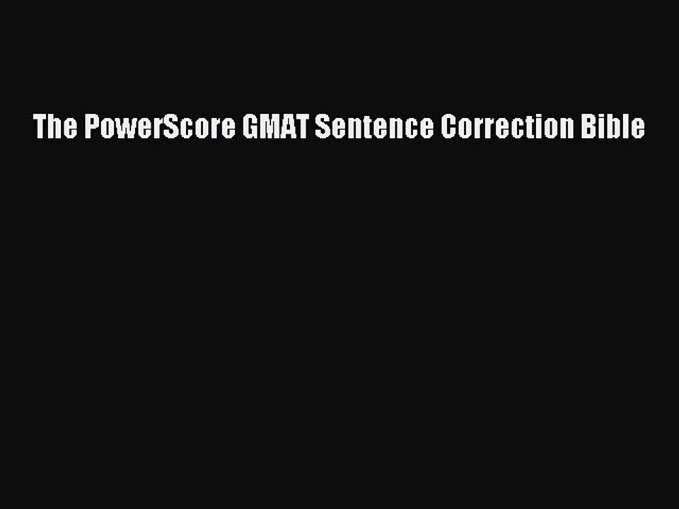 Read The PowerScore GMAT Sentence Correction Bible Ebook Free