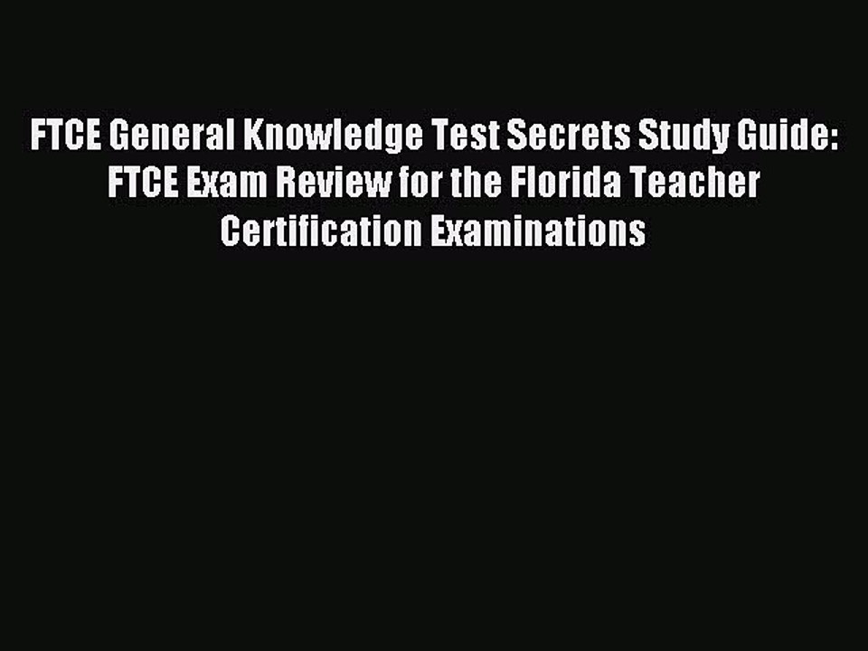 Read FTCE General Knowledge Test Secrets Study Guide: FTCE Exam Review for the Florida Teacher