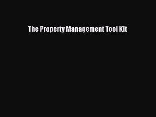 Read The Property Management Tool Kit Ebook Free