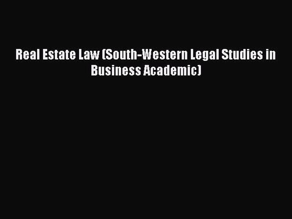 Read Real Estate Law (South-Western Legal Studies in Business Academic) Ebook Free