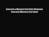[Download] Concrete & Masonry Cost Data (Rsmeans Concrete/Masonry Cost Data)# [Download] Full