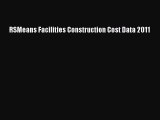 [PDF] RSMeans Facilities Construction Cost Data 2011# [Read] Online