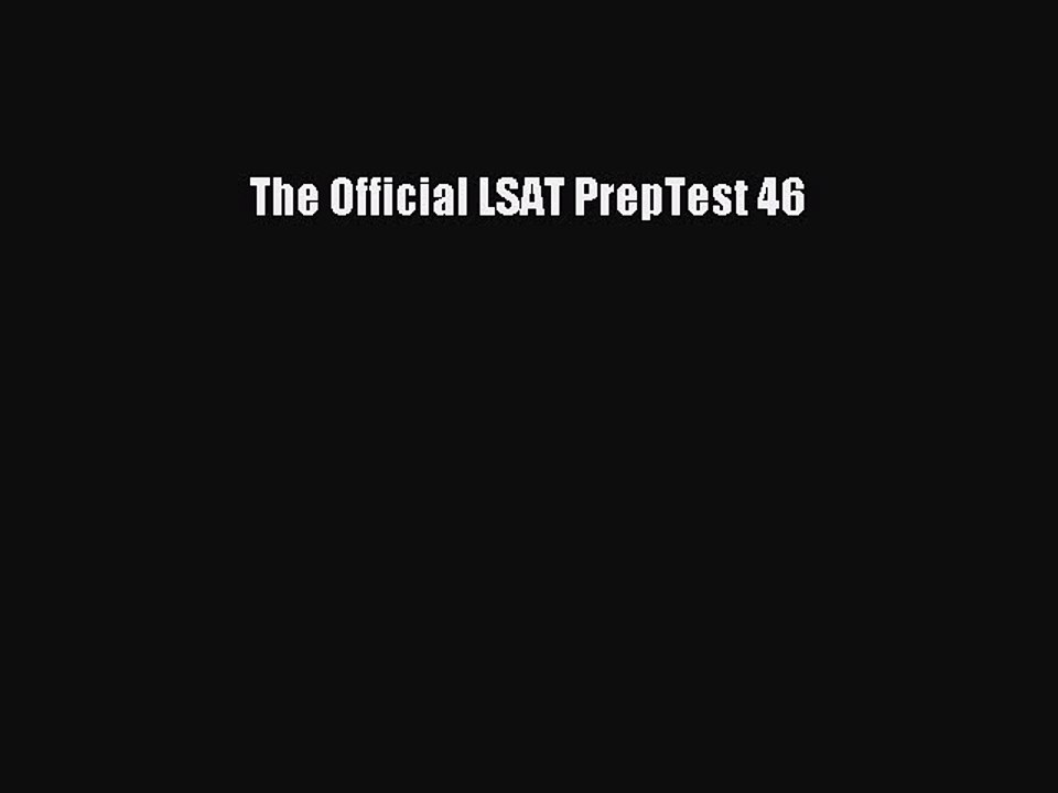 Read The Official LSAT PrepTest 46 Ebook Free