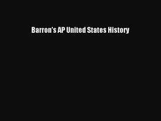 Read Barron's AP United States History Ebook Free
