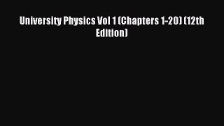 Read University Physics Vol 1 (Chapters 1-20) (12th Edition) PDF Free
