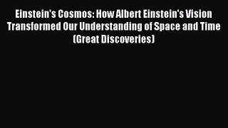 Read Einstein's Cosmos: How Albert Einstein's Vision Transformed Our Understanding of Space