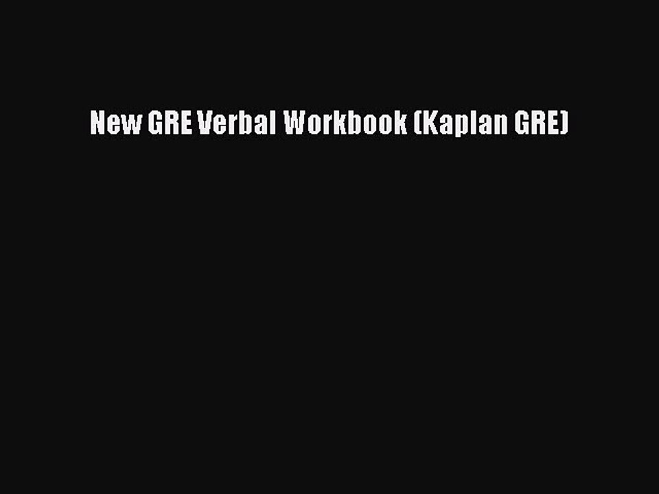 Read New GRE Verbal Workbook (Kaplan GRE) Ebook Free