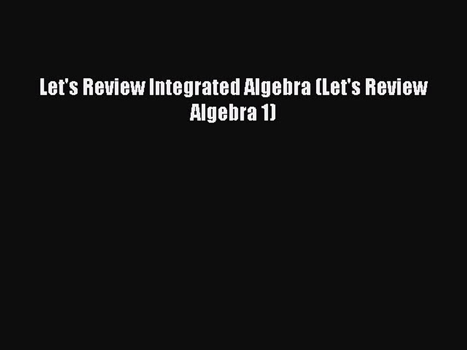 Download Let's Review Integrated Algebra (Let's Review Algebra 1) PDF Free
