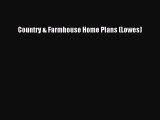 Download Country & Farmhouse Home Plans (Lowes) Read Online