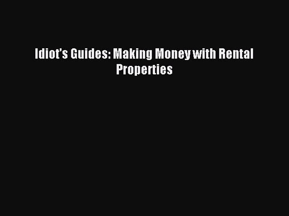 Read Idiot's Guides: Making Money with Rental Properties PDF Online