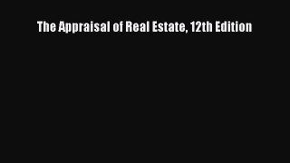 Read The Appraisal of Real Estate 12th Edition Ebook Free