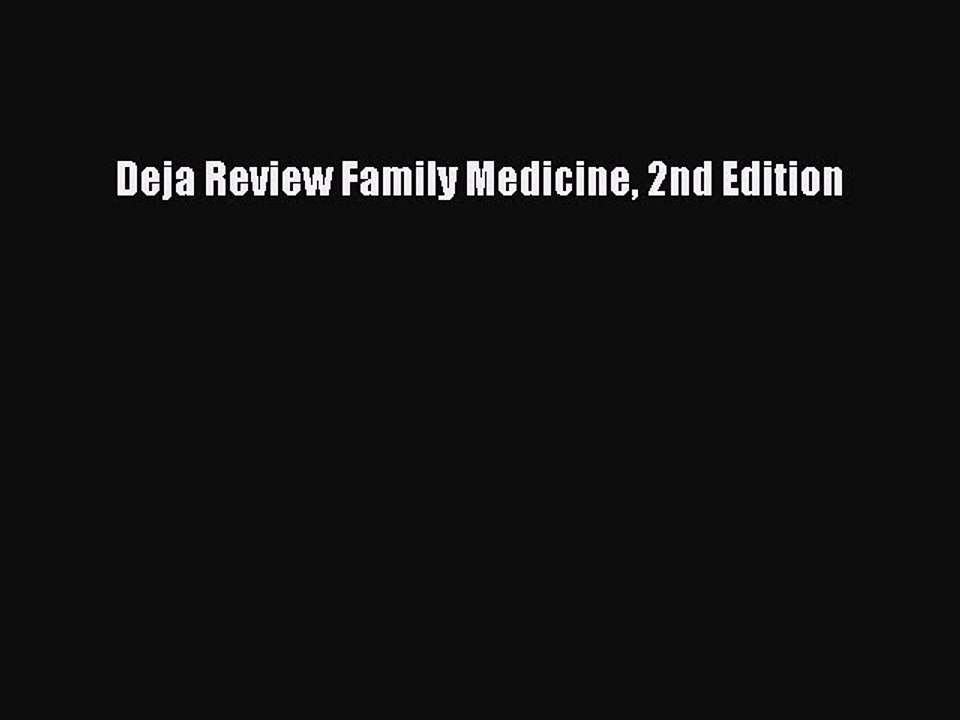 Read Deja Review Family Medicine 2nd Edition Ebook Free