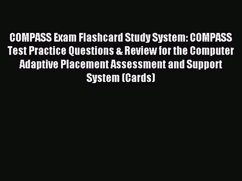 Read COMPASS Exam Flashcard Study System: COMPASS Test Practice Questions & Review for the