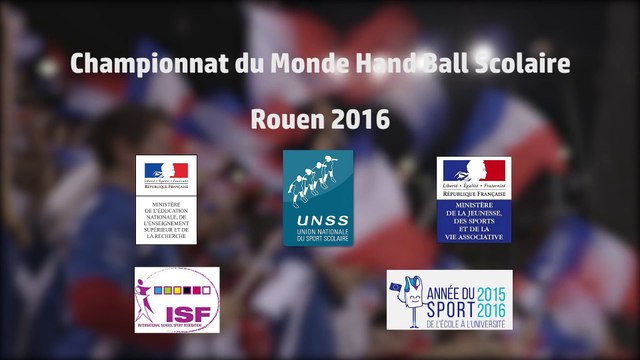 UNSS - ISF - Championnats du Monde Handball - Rouen 2016