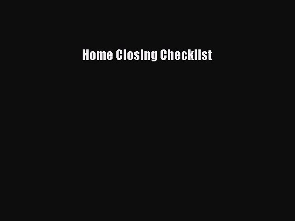 Read Home Closing Checklist Ebook Free