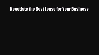 Download Negotiate the Best Lease for Your Business PDF Free