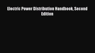 Read Electric Power Distribution Handbook Second Edition Ebook Free