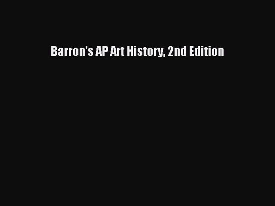 Read Barron's AP Art History 2nd Edition Ebook Online