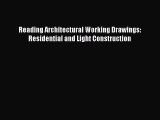 [Download] Reading Architectural Working Drawings: Residential and Light Construction# [Download]