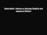 Download Tadao Ando 1: Houses & Housing (English and Japanese Edition) Read Online