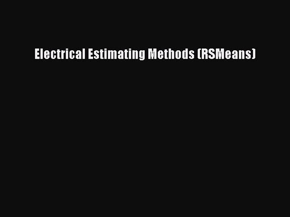 [PDF] Electrical Estimating Methods (RSMeans)# [Download] Full Ebook