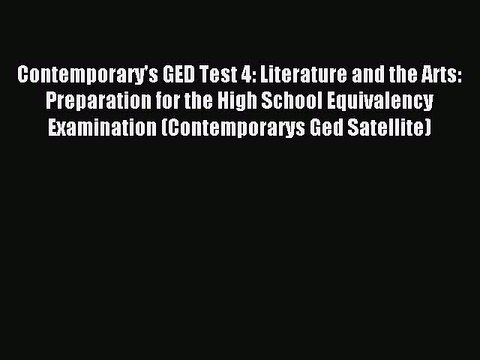 Read Contemporary's GED Test 4: Literature and the Arts: Preparation for the High School Equivalency