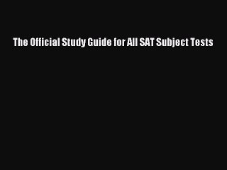 Download The Official Study Guide for All SAT Subject Tests PDF Online