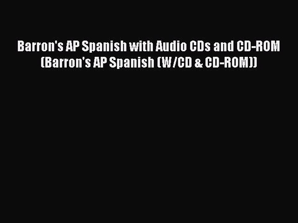 Read Barron's AP Spanish with Audio CDs and CD-ROM (Barron's AP Spanish (W/CD & CD-ROM)) Ebook