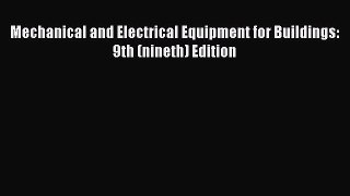 [Download] Mechanical and Electrical Equipment for Buildings: 9th (nineth) Edition# [Download]