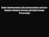 Read Radar Interferometry: Data Interpretation and Error Analysis (Remote Sensing and Digital