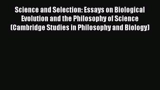 Read Science and Selection: Essays on Biological Evolution and the Philosophy of Science (Cambridge