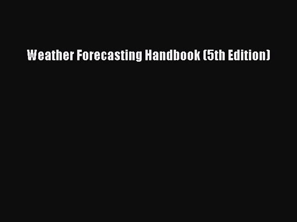Read Weather Forecasting Handbook (5th Edition) Ebook Free