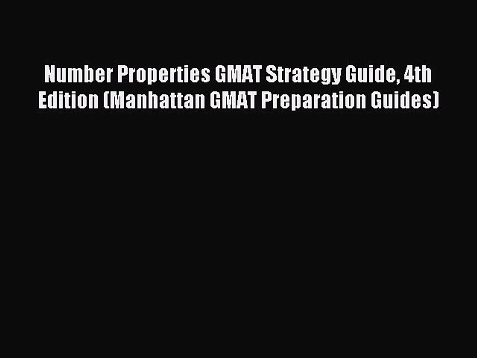 Read Number Properties GMAT Strategy Guide 4th Edition (Manhattan GMAT Preparation Guides)