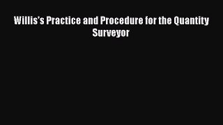 [PDF] Willis's Practice and Procedure for the Quantity  Surveyor# [Download] Full Ebook