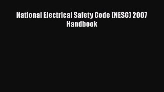 [Download] National Electrical Safety Code (NESC) 2007 Handbook# [Read] Online