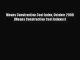 [PDF] Means Construction Cost Index October 2008 (Means Construction Cost Indexes)# [Read]