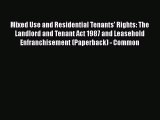 [PDF] Mixed Use and Residential Tenants' Rights: The Landlord and Tenant Act 1987 and Leasehold
