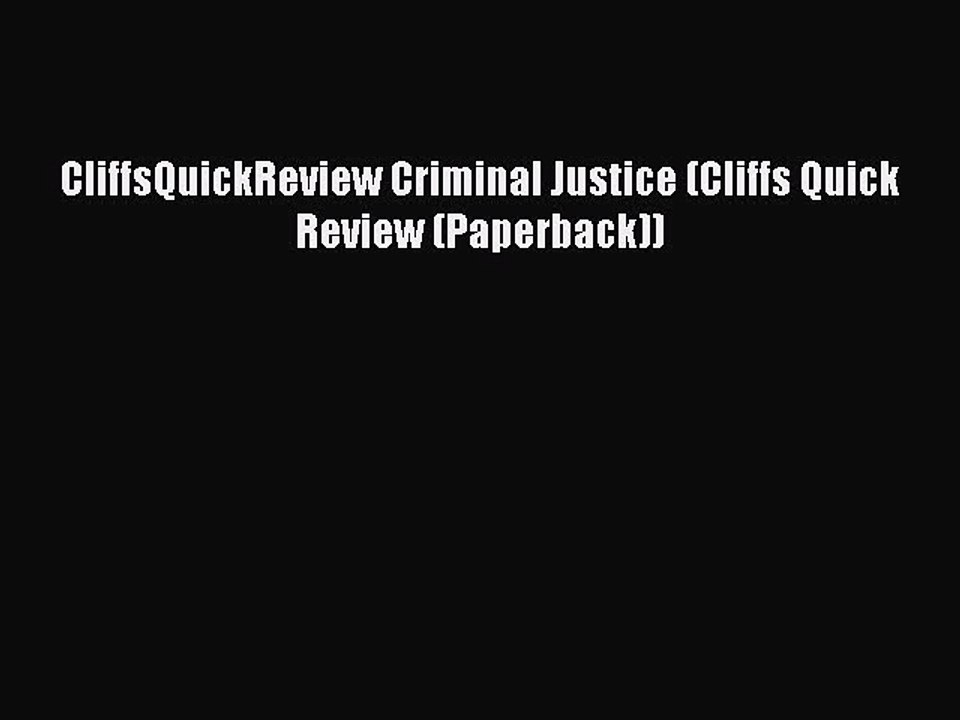 Read CliffsQuickReview Criminal Justice (Cliffs Quick Review (Paperback)) Ebook Free