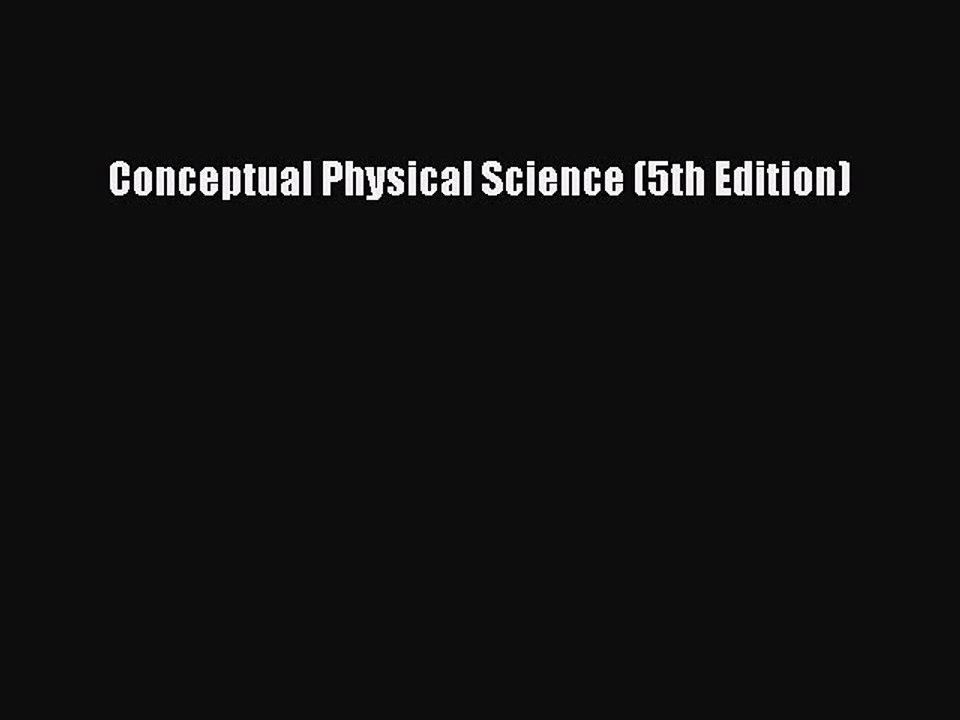 Download Conceptual Physical Science (5th Edition) Ebook Free