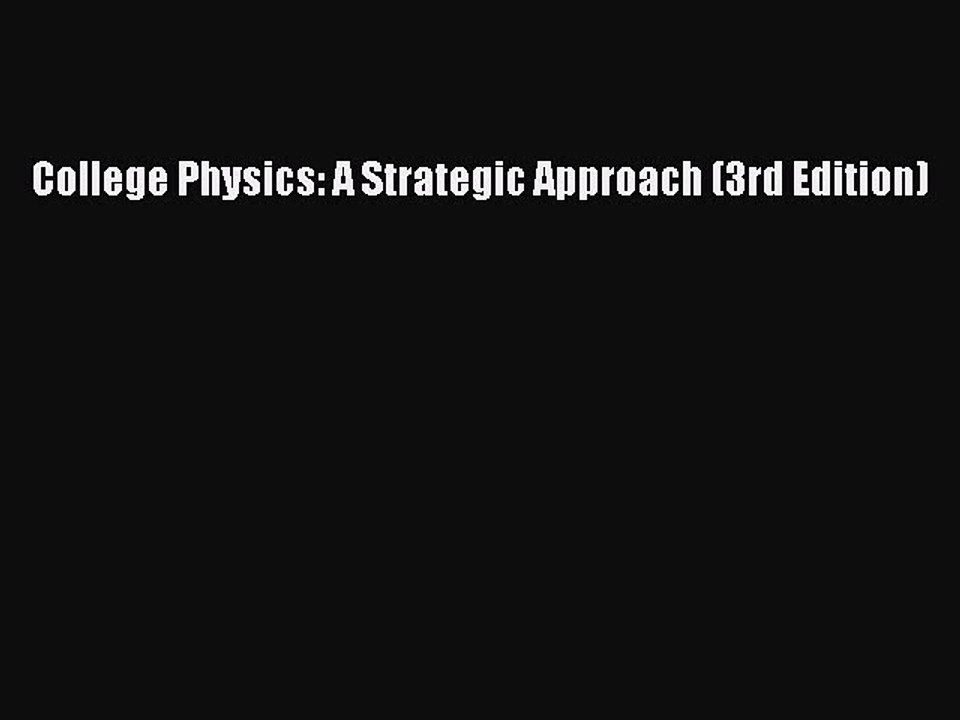 Read College Physics: A Strategic Approach (3rd Edition) Ebook Online