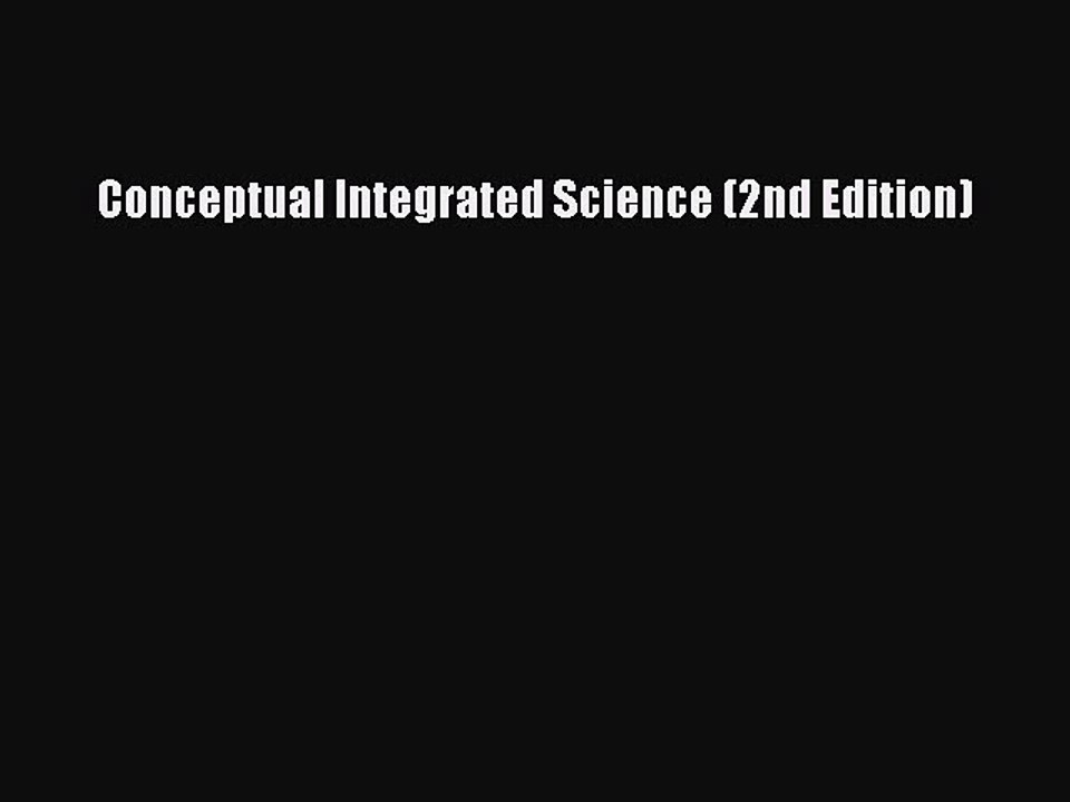 Download Conceptual Integrated Science (2nd Edition) PDF Free
