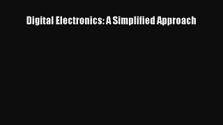 [Download] Digital Electronics: A Simplified Approach# [Read] Online
