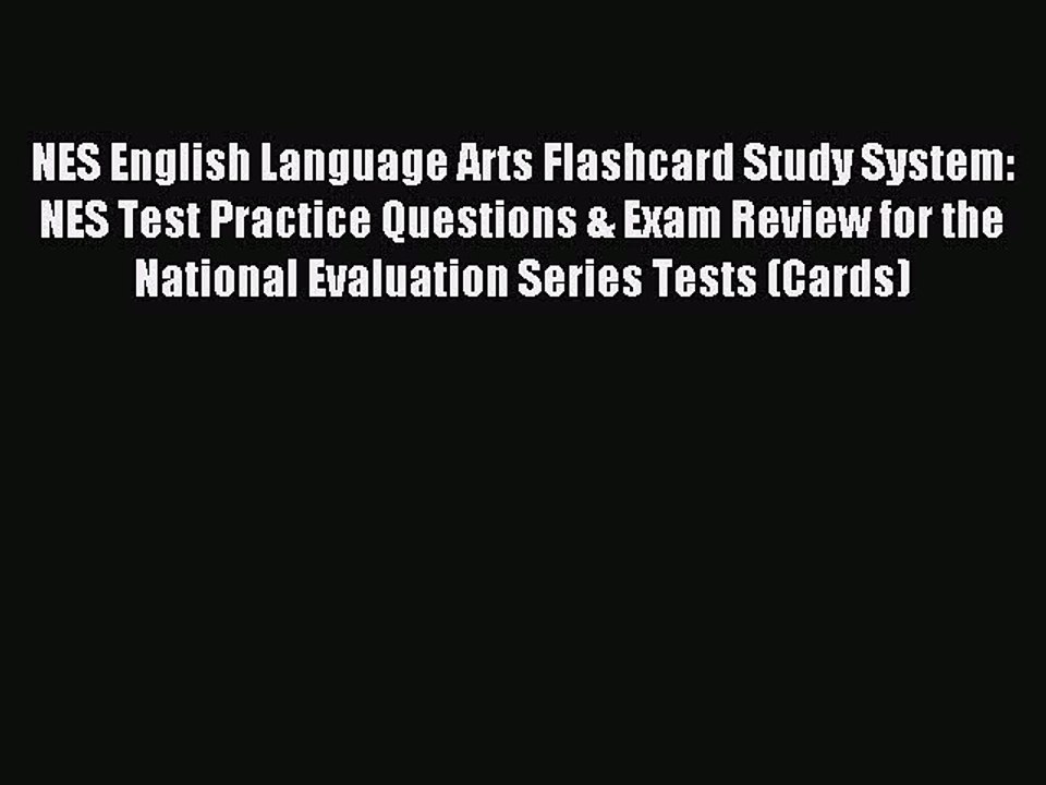 Download NES English Language Arts Flashcard Study System: NES Test Practice Questions & Exam