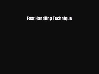 Download Fast Handling Technique PDF Online