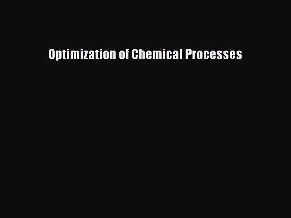 Download Optimization of Chemical Processes Ebook Free