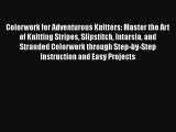 [PDF] Colorwork for Adventurous Knitters: Master the Art of Knitting Stripes Slipstitch Intarsia#