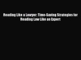 Read Reading Like a Lawyer: Time-Saving Strategies for Reading Law Like an Expert Ebook Free